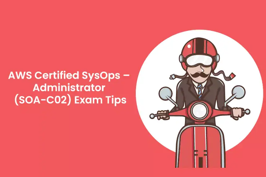 AWS Certified SysOps Administrator SOA-C02 exam blueprint domains chart with tips